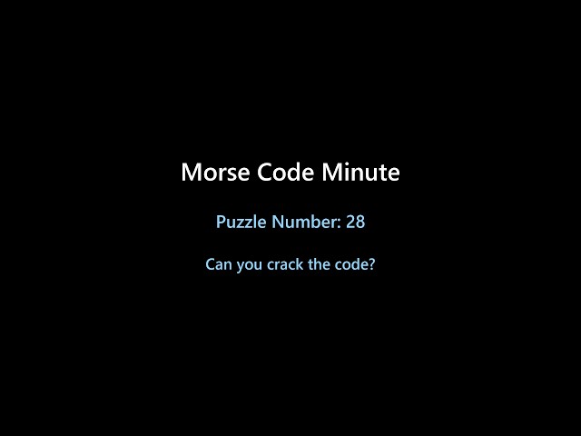 Morse Code Minute - 28