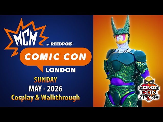 MCM London Comic Con 2026 Sunday