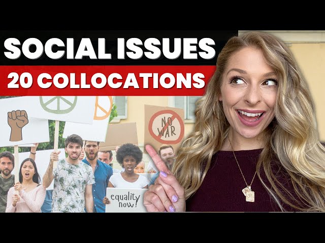 English Vocabulary about Social Issues: 20 words you need to know