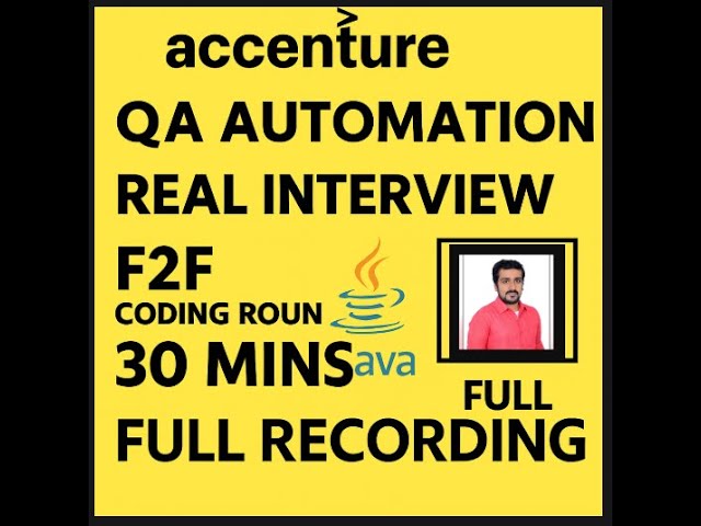 ACCENTURE QA Automation Real Interview  F2F coding round   Java   30   Mins Full Recording