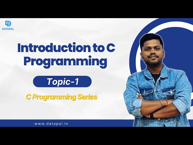 Introduction to C Programming | Deepankar Pal | Datapal