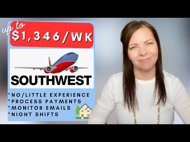 Southwest is Hiring Remote plus No/Little Experience Work From Home Jobs 2026