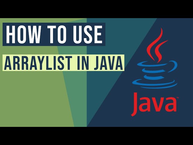 ArrayList Java Example: How to use ArrayList