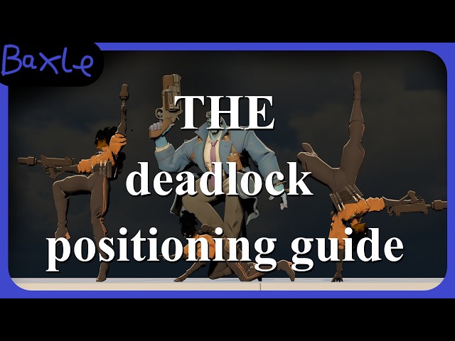 positioning 101 | deadlock guide