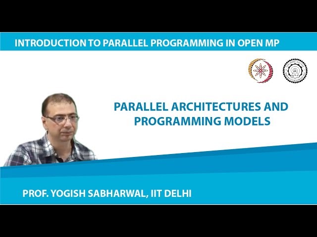 Parallel Architectures and Programming Models
