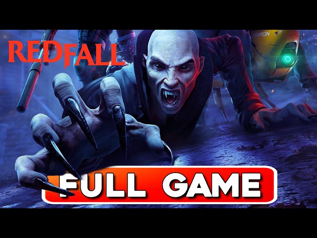 REDFALL - Full Game | Longplay Gameplay | Full Main Story Playthrough | No Commentary | 4K UHD