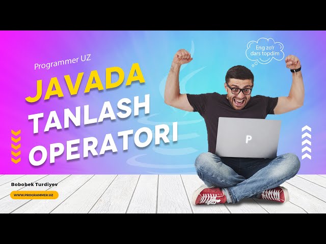 Tanlash operatori - Java dasturlash tili - Java darslari
