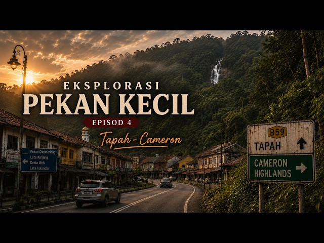 Eksplorasi Pekan Kecil | Episod 4 | Tapah-Cameron Highlands