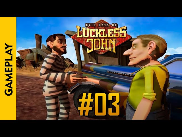#03 | EVIL DAYS OF LUCKLESS JOHN (Gameplay / Walkthrough)