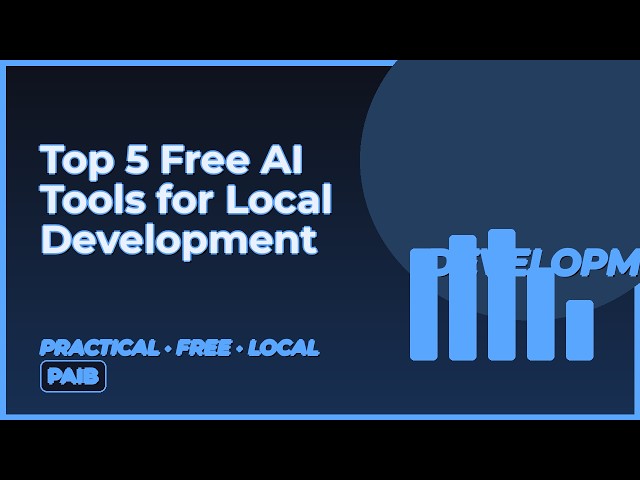 Top 5 Free AI Tools for Local Development