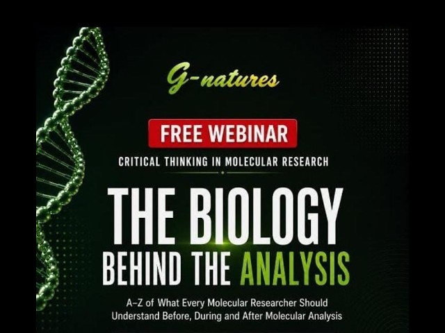 Free Webinar: CRITICAL THINKING IN MOLECULAR RESEARCH (The Biology Behind The Analysis)