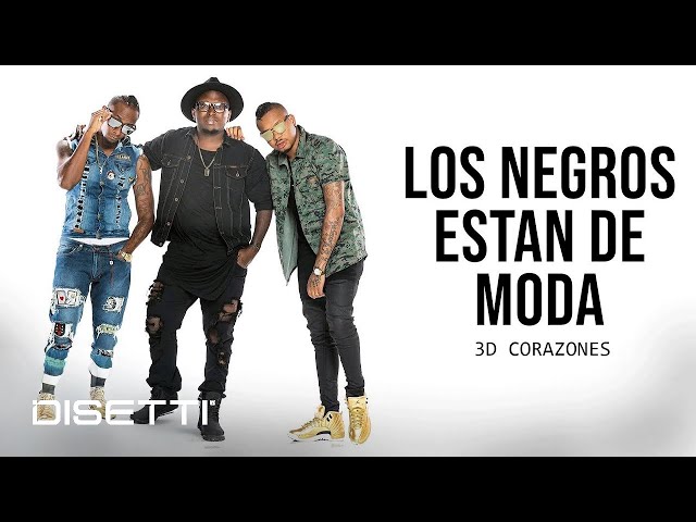 3D Corazones - Los Negros Están De Moda (Audio Oficial)