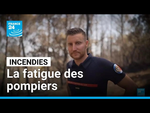 En France et en Espagne, les pompiers au bord de l'épuisement • FRANCE 24