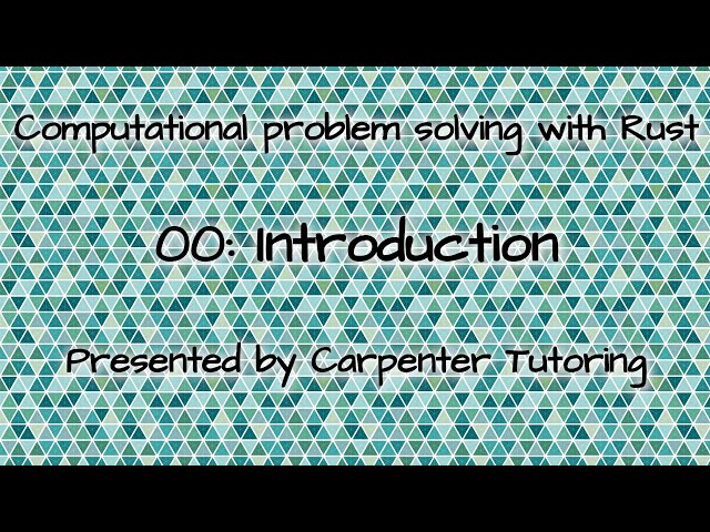 Introduction: Computational problem solving with Rust 00