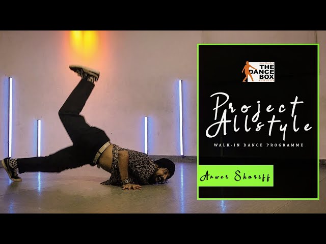 PROJECT ALLSTYLE | Drop In Dance Sessions | Anwer Shariff - The Dancebox Studios