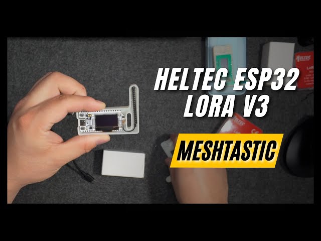 Heltec ESP32 LoRa V3 | Meshtastic Node Tutorial