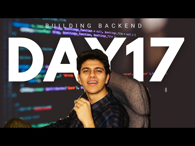 🔴Learning Backend Systems | DAY17