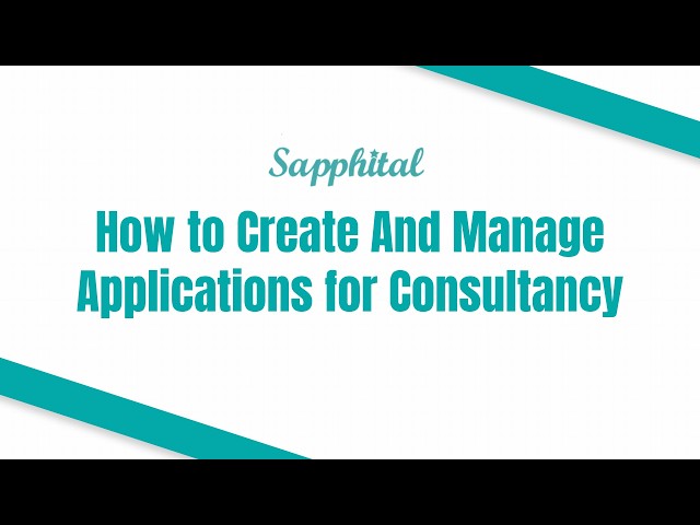 How to Create And Manage Applications for Consultancy