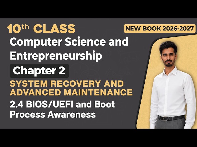 10th Class Computer Chapter 2 | BIOS/UEFI and Boot Process Awareness | New Book 2026 - 2027