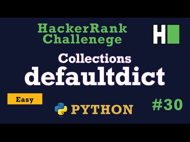 30. Collections Defaultdict: Hackerrank | Python Solution Explained