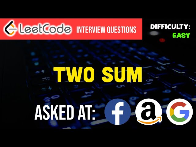Two Sum - Javascript- Interview Questions - Data Structures and Algorithm - Leetcode