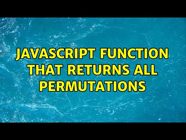 JavaScript function that returns all permutations