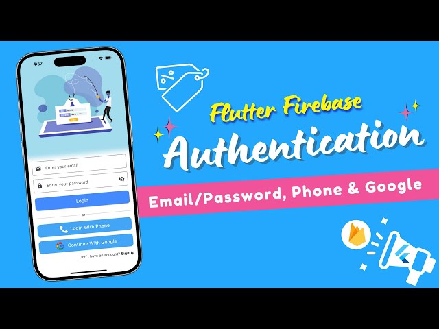 Flutter Firebase Authentication (Email/Password, Google, Phone)