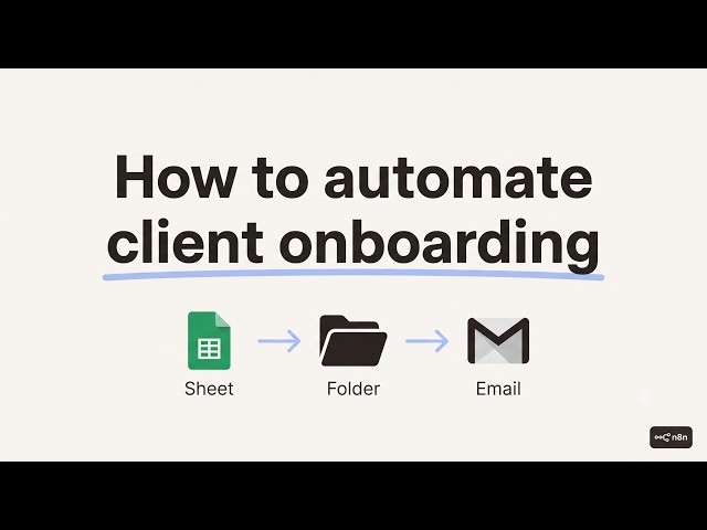Client Onboarding Autopilot: Sheet Row → Drive Folder → Welcome Email (n8n or Make)