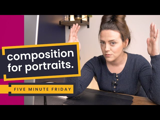 Composition for Portrait Photography | Rules & Structure Tips for the PERFECT Photograph