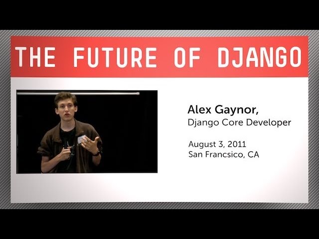 Future of Django with Core Developer Alex Gaynor