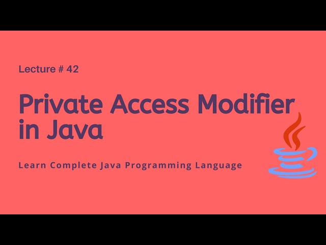 Private Access Modifier in Java | Lecture # 42 | Learn Programming