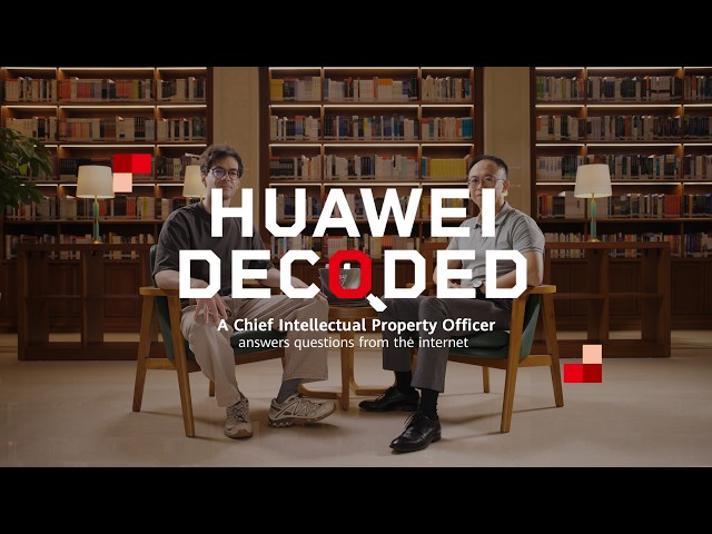 Huawei Decoded: IPR Explained