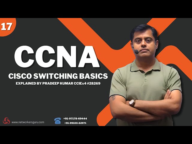 CCNA Full Course Series Day 17 | Cisco Switching Basic explained by pradeep Kumar