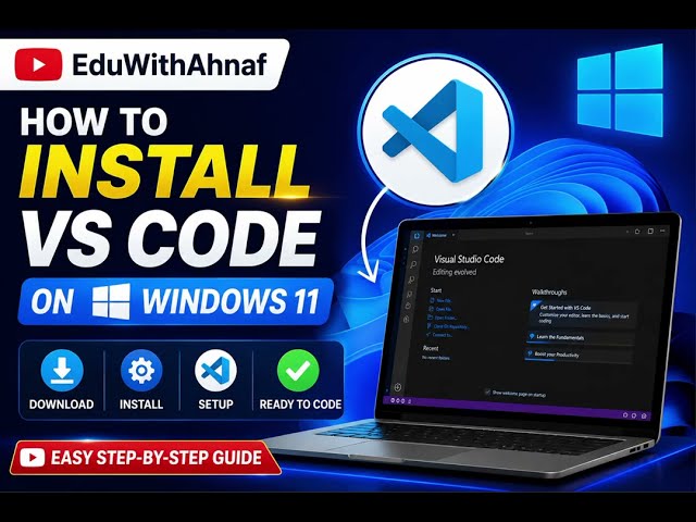 How to Install Visual Studio Code on Windows 11 [2026] | VS Code Setup Tutorial