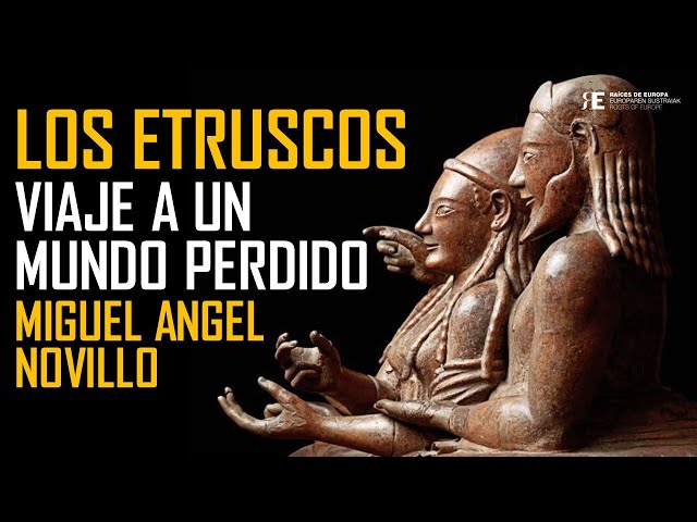 The Etruscans: Reality and Mystery of a Fascinating Civilization. Miguel Angel Novillo