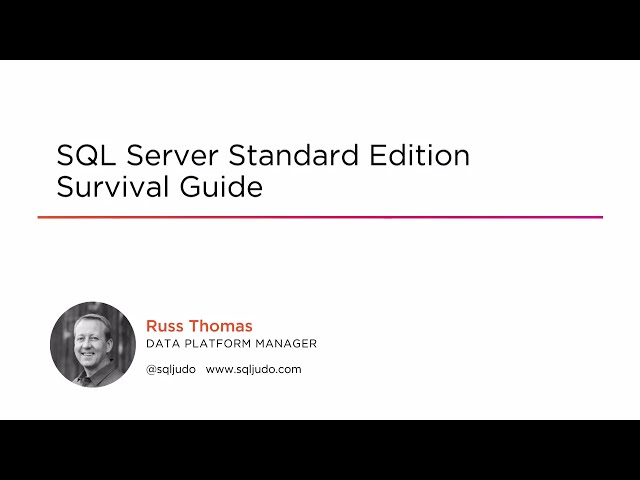 Course Preview: SQL Server Standard Edition Survival Guide