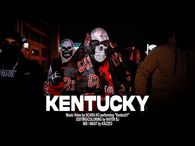SCARA KO - Kentucky - EP1 (Official Music Video)