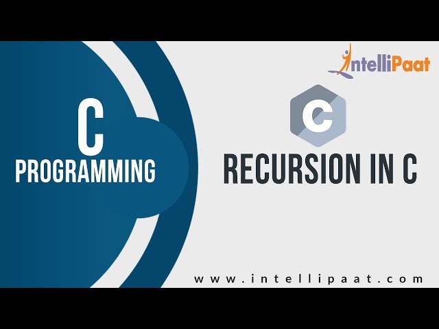 Recursion in C Tutorial | C Language | C Language Tutorial | Intellipaat