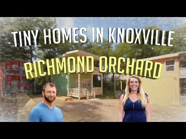 TINY HOMES in Knoxville - Richmond Orchard