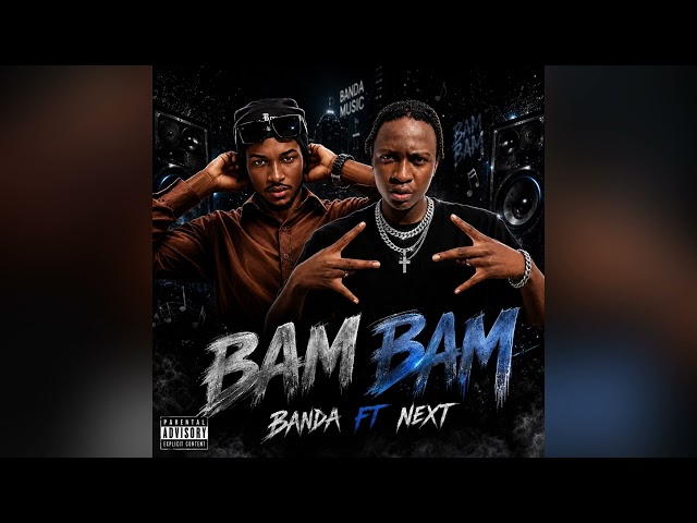 Bam bam- Banda ft Next