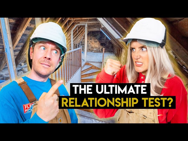 Renovating As A Couple -  BIG Mistake?!?
