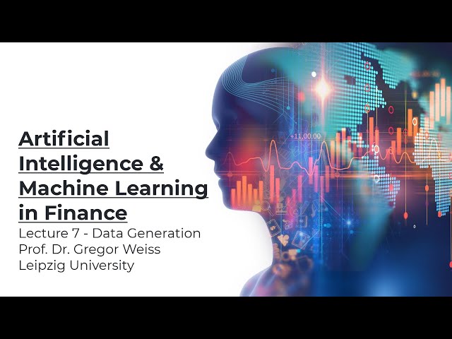 AI & ML in Finance - Lecture 7 - Data Generation