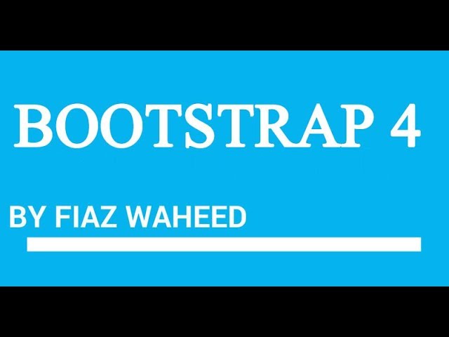 Course Outline of Bootstrap, Lec-1 | Bootstrap 4 tutorials for beginners