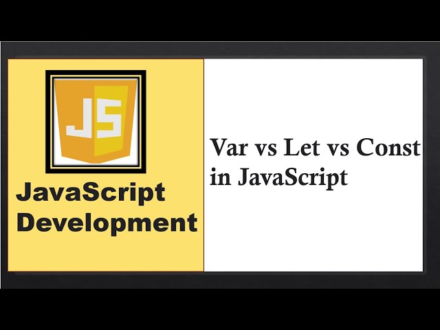 Var vs Let vs Const in JavaScript