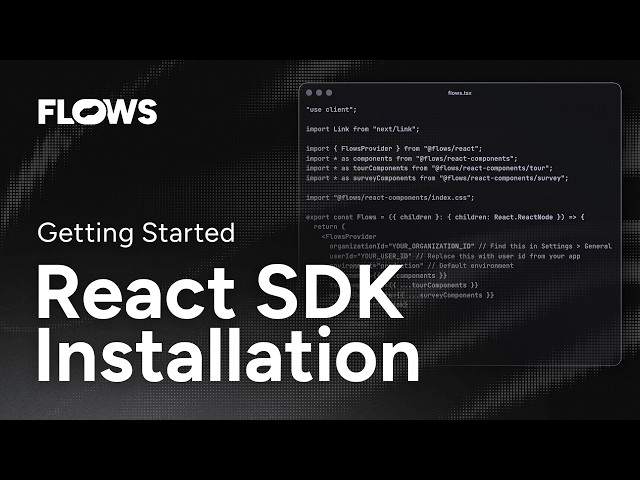 Flows - React SDK Installation & Set Up