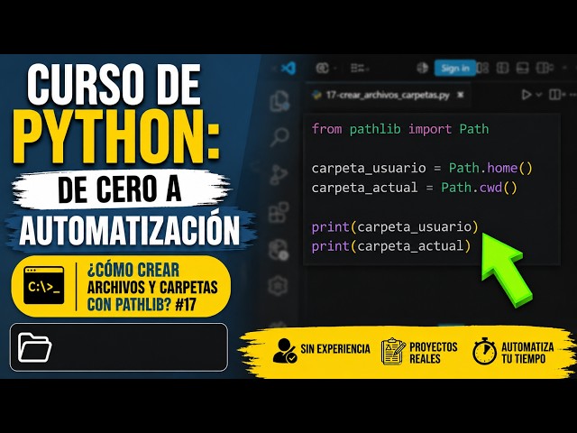 Curso de Python: De Cero a Automatización #17 | Cómo crear archivos y carpetas con Pathlib | 2026