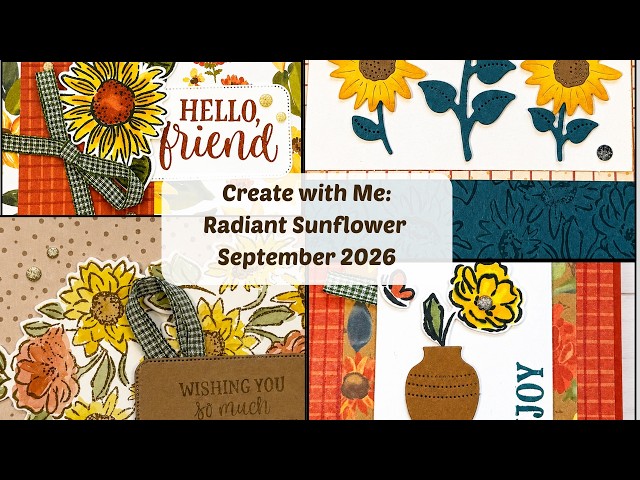 September Create with Me Club 🌻 Radiant Sunflower Cards | Stampin’ Up!