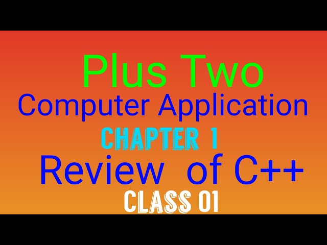 Plus Two Computer Application chapter 1 class 01 |Plus Two Computer Application