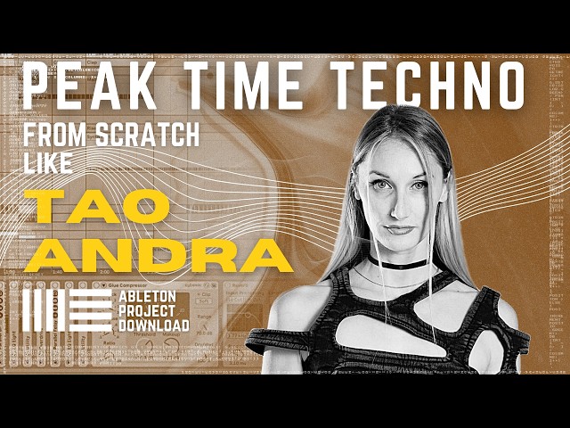 Tao Andra Ableton Tutorial Techno Track remake from Scratch ( Ableton Live project )