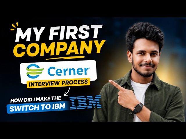 My First Company | Cerner Interview Process | How did I make the Switch